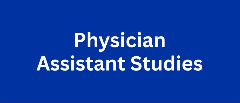 learn more about physician assistant studies